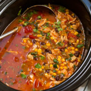 Slow cooker chicken tortilla soup.
